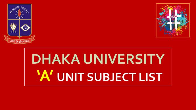 Dhaka University A Unit Subject List
